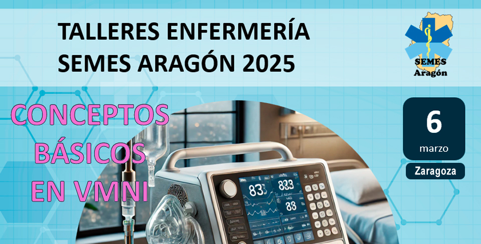 Talleres Enfermería SEMES Aragón - Conceptos Básicos en VMNI